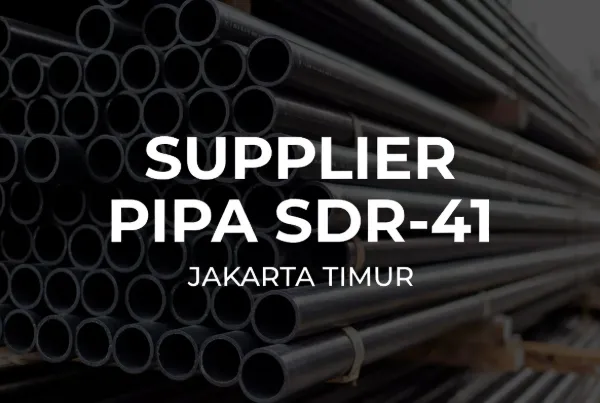 Supplier Pipa SDR-41 Jakarta Timur